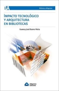 Image of Impacto tecnológico y arquitectura en bibliotecas