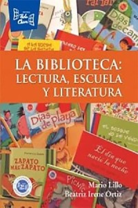 Image of La biblioteca: Lectura, escuela y literatura