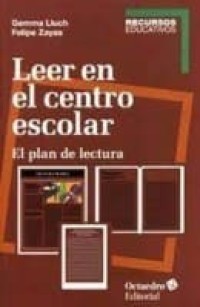 Image of Leer en el centro escolar:  El plan de lectura