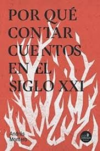 Image of Por qué contar cuentos en el siglo XXI